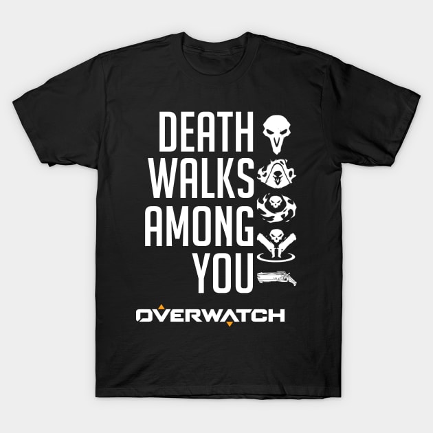 Death Walks Among You T-Shirt by ThatPonyGuy